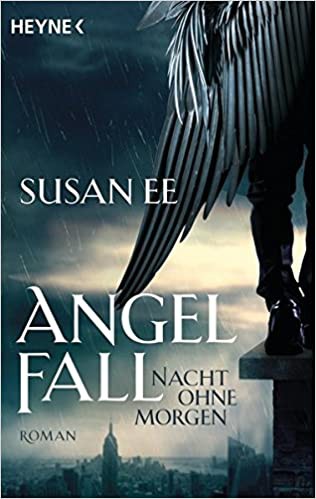 Susan Ee: Angelfall (German language, 2016, Heyne Verlag)