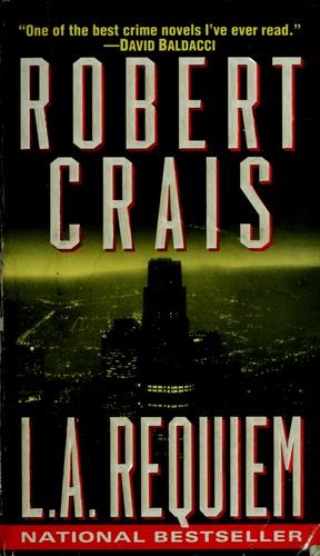 Robert Crais: L.A. Requiem (Elvis Cole Novels) (Paperback, 2000, Ballantine Books)