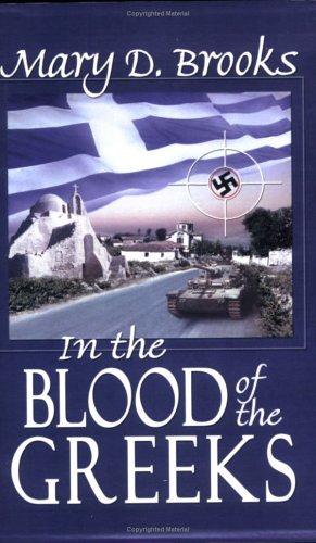 Mary D. Brooks: In the Blood of the Greeks (Paperback, 2005, Cavalier Press)