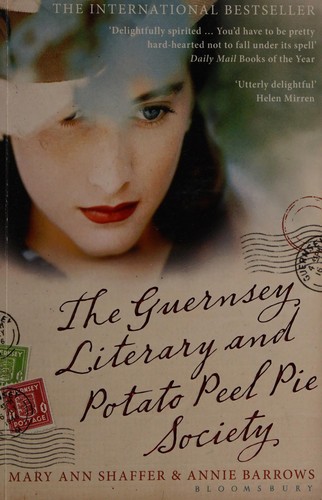 Mary Ann Shaffer: The Guernsey Literary and Potato Peel Pie Society (2008, Bloomsbury)