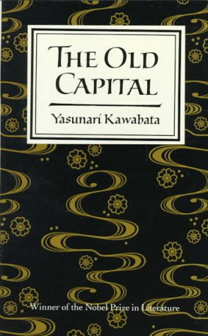Yasunari Kawabata, J. Martin Holman: The Old Capital (Paperback, 1989, Brand: North Point Pr, North Point Pr)