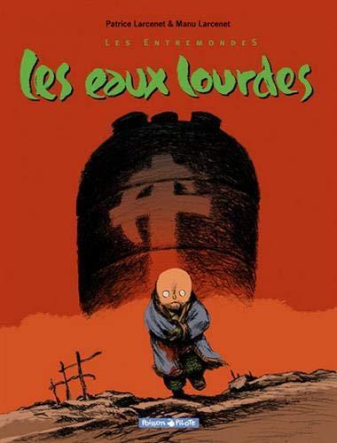 Emmanuel Larcenet, Patrice Larcenet: Les Entremondes, tome 2 (French language, 2001)