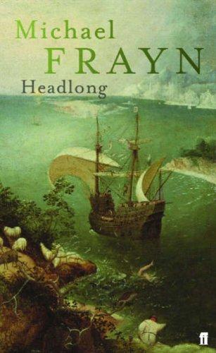 Michael Frayn: Headlong (Paperback, 2005, Faber and Faber)