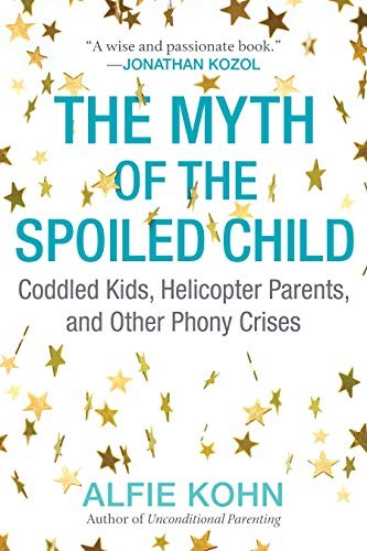 The Myth of the Spoiled Child (Paperback, 2016, Beacon Press)