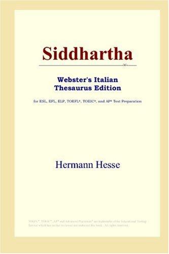 Herman Hesse, Hermann Hesse: Siddhartha (Webster's Italian Thesaurus Edition) (Paperback, 2006, ICON Group International, Inc.)