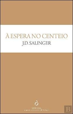 J. D. Salinger: À Espera no Centeio (Paperback, 2011, Quetzal Editores)