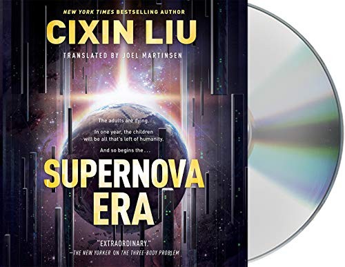 Feodor Chin, Joel Martinsen, Cixin Liu: Supernova Era (AudiobookFormat, 2019, Macmillan Audio)