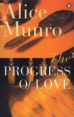 Alice Munro: The progress of love (1987, Penguin Books)