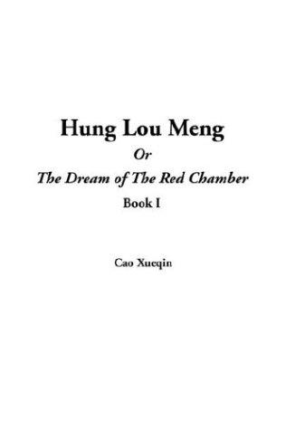 Xueqin Cao: Hung Lou Meng (Paperback, 2004, IndyPublish.com)
