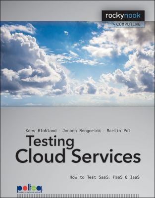Martin Pol: Testing Cloud Services How To Test Saas Paas Iaas (2013, Rocky Nook)