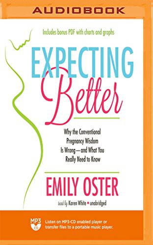 Emily Oster, Karen White: Expecting Better (AudiobookFormat, 2018, Blackstone on Brilliance Audio)