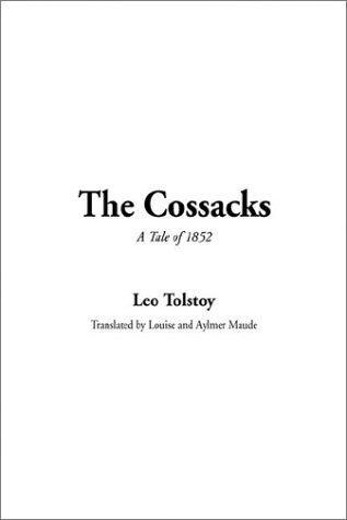 Leo Tolstoy: The Cossacks (2003, IndyPublish.com)