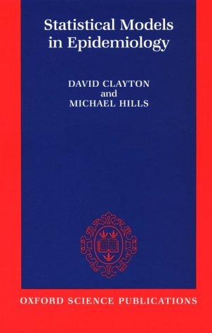 Clayton, David statistician.: Statistical models in epidemiology (1993, Oxford University Press)