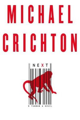 Michael Crichton: Next (2006, HarperCollins Publishers)