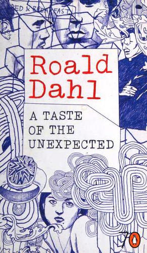 Roald Dahl: A Taste of the Unexpected (Paperback, 2005, Penguin Books)