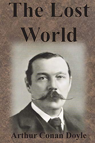 Arthur Conan Doyle, Arthur Conan Doyle: The Lost World (Paperback, 2016, Chump Change)
