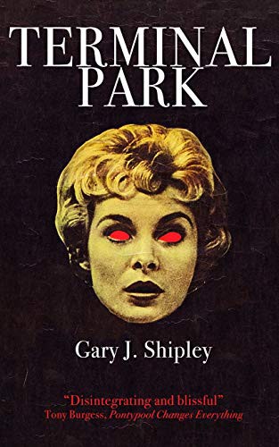Gary J. Shipley: Terminal Park (Paperback, 2020, Apocalypse Party)