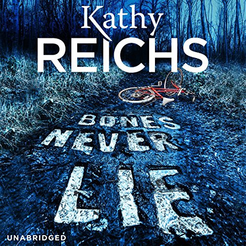 Kathy Reichs: Bones Never Lie (AudiobookFormat, 2014, Audiobooks)