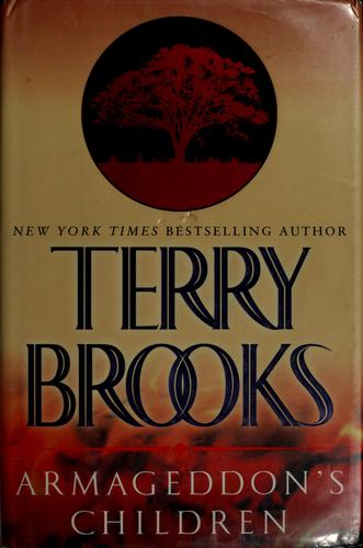 Terry Brooks: Armageddon's children (Hardcover, 2006, Del Rey)