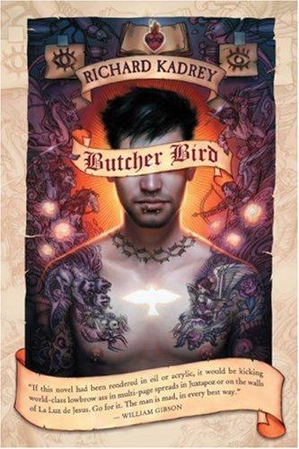 Richard Kadrey: Butcher Bird (Paperback, 2007, Night Shade Books)