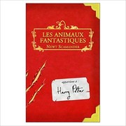 J. K. Rowling: Animaux Fantastiques / Fantastic Beasts and Where to Find Them (Paperback, French language, 2004, French & European Pubns)