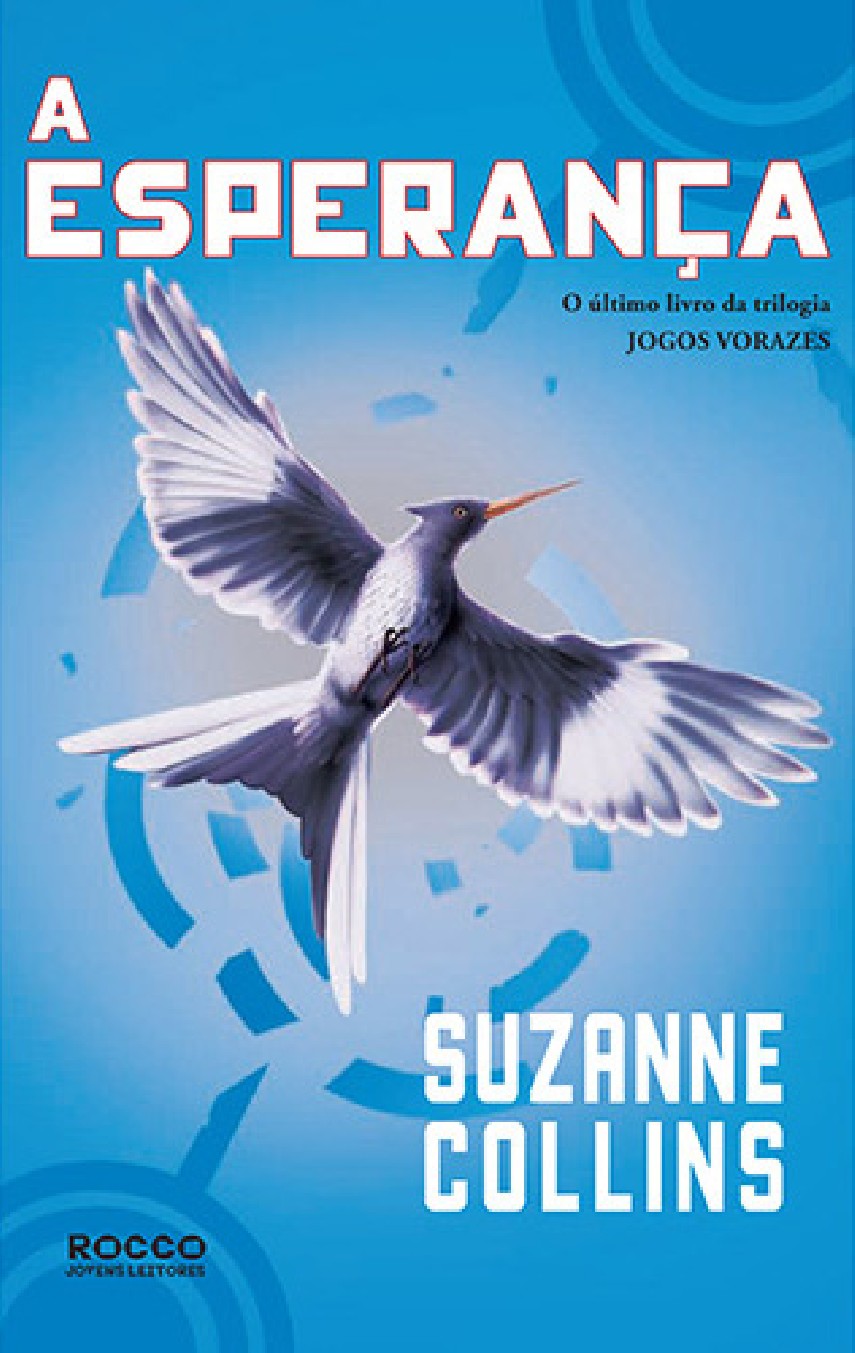 Suzanne Collins: A Esperança (Paperback, portuguese language, Rocco)