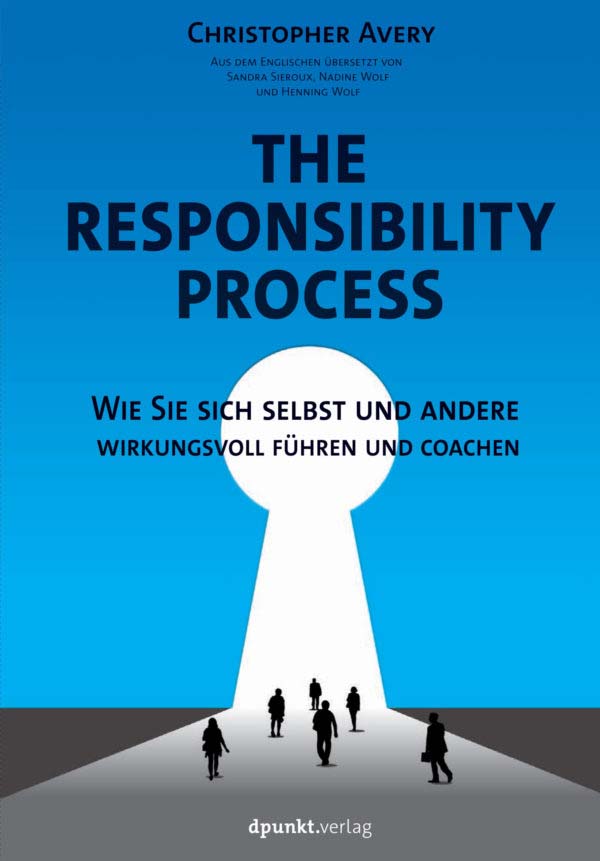 Christopher Avery: The Responsibility Process (EBook, German language, 2018, dpunkt.verlag GmbH)