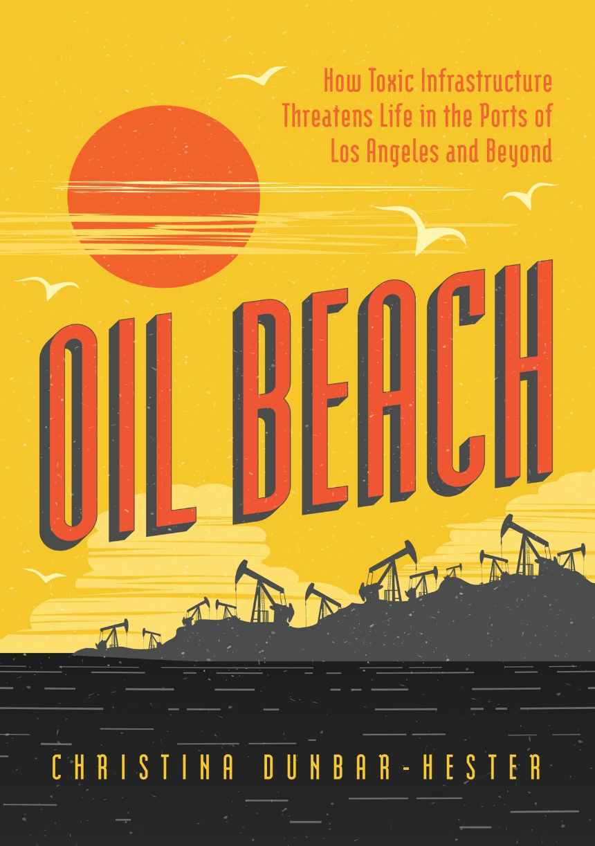 Oil Beach (2023, University of Chicago Press)