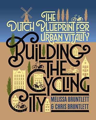 Melissa Bruntlett, Chris Bruntlett: Building the Cycling City (2018)