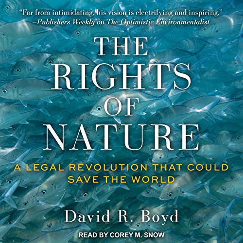 David R. Boyd: The Rights of Nature (AudiobookFormat, 2021, Tantor and Blackstone Publishing)