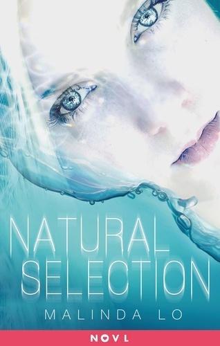 Malinda Lo: Natural Selection (Adaptation, #1.5)