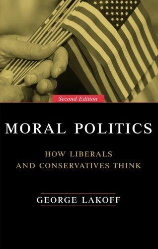 George Lakoff: Moral Politics : How Liberals and Conservatives Think (2002, University of Chicago Press)