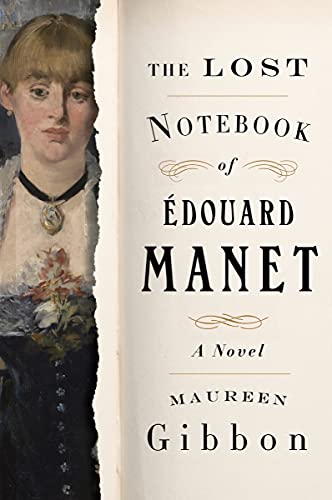 Maureen Gibbon: Lost Notebook of Édouard Manet (Paperback, 2021, W. W. Norton & Co.)
