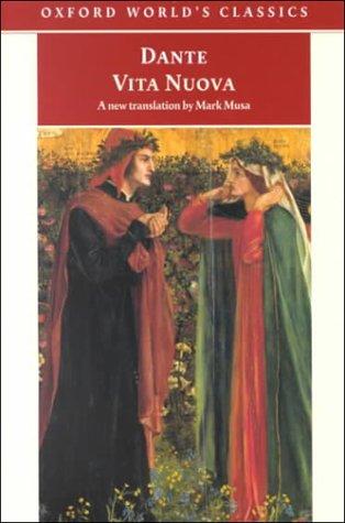 Mark Musa, Dante Alighieri: Vita Nuova (Oxford World's Classics) (1999, Oxford University Press, USA)