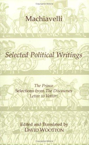 Niccolò Machiavelli: Selected political writings (1994, Hackett Pub. Co.)