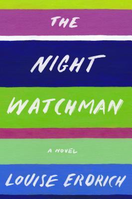 Louise Erdrich: The Night Watchman (EBook, 2020, HarperCollins Canada, Limited)