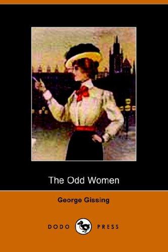 George Gissing: The Odd Women (Paperback, 2005, Dodo Press)