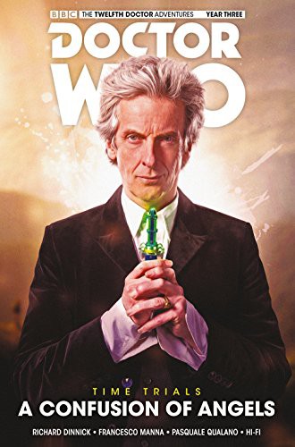 Richard Dinnick, Francesco Manna, Pasquale Qualano, Hi-Fi: Doctor Who : The Twelfth Doctor : Time Trials Vol. 3 (Hardcover, 2018, Titan Comics)