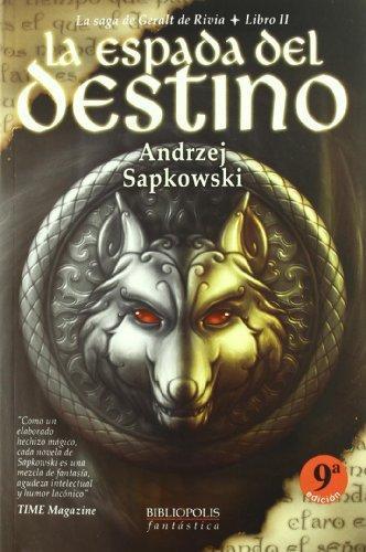 Andrzej Sapkowski: La Espada del Destino (La Saga de Geralt de Rivia) (Spanish language)