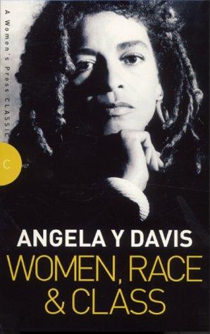 Angela Y. Davis: Women, Race and Class (Women's Press Classics) (Paperback, 2001, Women's Press Ltd,The)