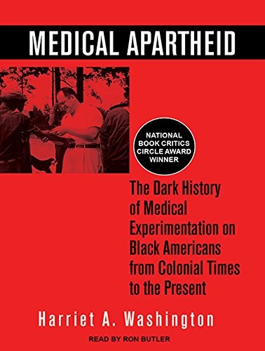 Harriet A. Washington, Ron Butler: Medical Apartheid (2016, Tantor Audio)