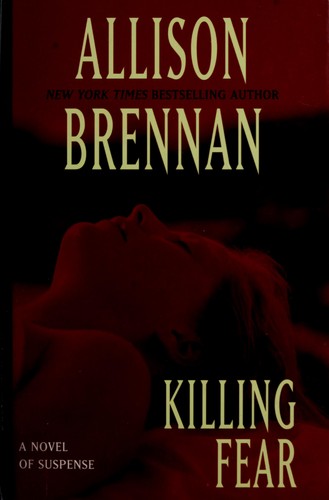 Allison Brennan: Killing fear (2008, Thorndike Press)