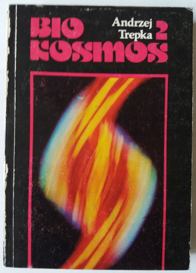 Andrzej Trepka: Biokosmos 2 (Paperback, polish language, 1984, Krajowa Agencja Wydawnicza)