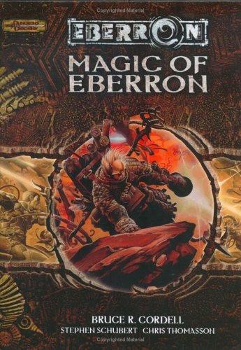 Bruce Cordell, Stephen Schubert, Chris Thomasson: Magic of Eberron (Hardcover, Wizards of the Coast)