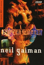 Neil Gaiman: Neverwhere (1996, BBC Books)