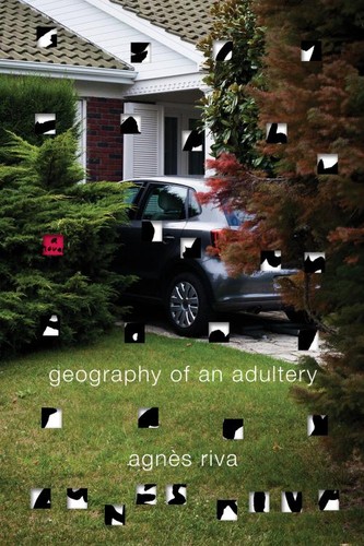 Agnès Riva, John Cullen: Geography of an Adultery (Paperback, 2022, Other Press, LLC)