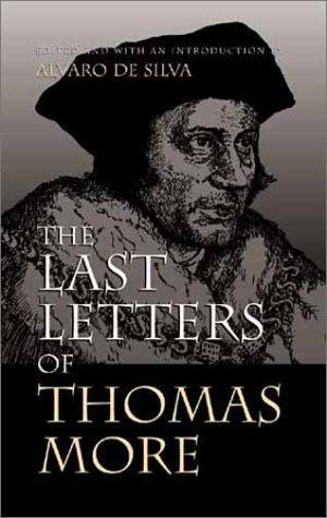 Thomas More: The last letters of Thomas More (Paperback, 2001, William B. Eerdmans)