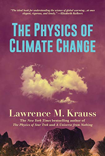 Lawrence M. Krauss: The Physics of Climate Change (Hardcover, 2021, Post Hill Press)