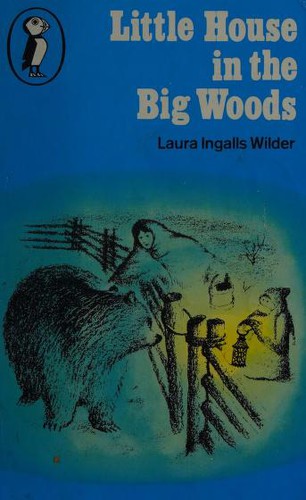 Laura Ingalls Wilder: Little house in the big woods (Paperback, 1963, Penguin Books)