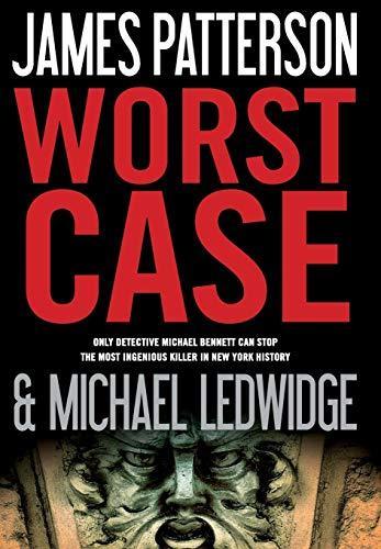 Michael Ledwidge, James Patterson: Worst Case (Michael Bennett, #3) (2010)
